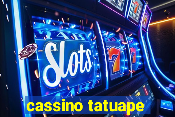 cassino tatuape